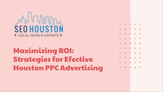 Maximizing ROI Strategies for Efective Houston PPC Advertising