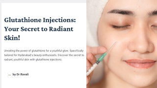 Glutathione Injections in Hyderabad: Your Secret to Radiant, Youthful Skin!
