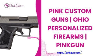 Pink Custom Guns  Ohio Personalized Firearms  PinkGun
