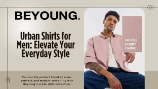 Shop Smart: Affordable Urban Shirts for Men by Beyoung