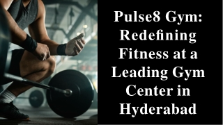 Pulse8 Gym Redefining Fitness at a Leading Gym Center in Hyderabad