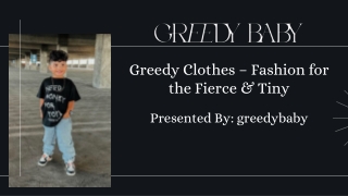 greedy clothes fashion for the fierce tiny