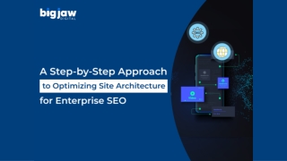 A Step-by-Step Approach to Optimizing Site Architecture for Enterprise SEO