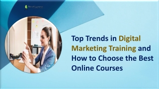 Top Trends in Digital Marketing Training and How to Choose the Best Online Courses