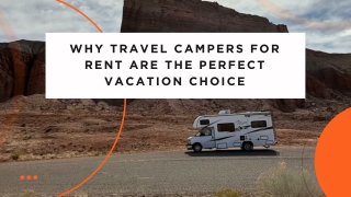 Why Travel Campers for Rent Are the Perfect Vacation Choice