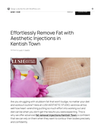 Effortlessly Remove Fat with Aesthetic Injections in Kentish Town