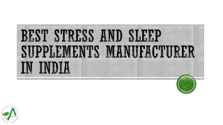 Best Stress and Sleep Supplements Manufacturer in India