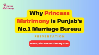 Why Princess Matrimony is Punjab’s No.1 Marriage Bureau