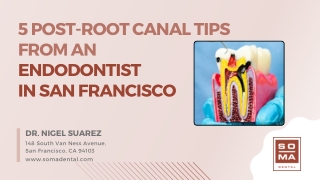 5 Post Root Canal Tips from an Endodontist in San Francisco