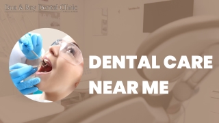 Your Trusted Guide to Finding the Best Dental Care Near Me