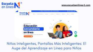 Niños Inteligentes, Pantallas Más Inteligentes: El Auge del Aprendizaje en Línea