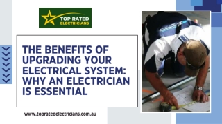 The Benefits of Upgrading Your Electrical System Why an Electrician is Essential