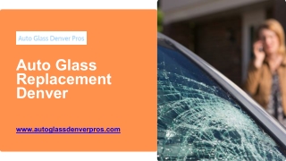 Auto Glass Replacement Denver - autoglassdenverpros.com