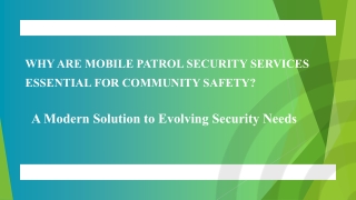 Why Are Mobile Patrol Security Services Essential for Community Safety?