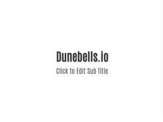 dunebells io click to edit sub title