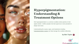 Understanding Hyperpigmentation and its treatment options