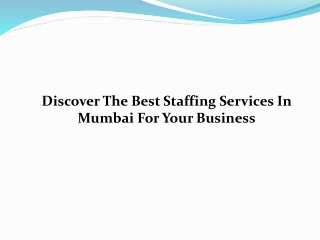 Discover The Best Staffing Services In Mumbai For Your Business