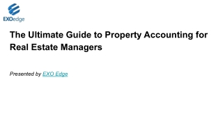 The Ultimate Guide to Property Accounting for Real Estate Managers