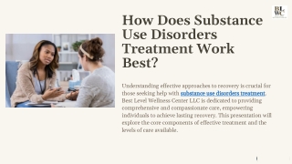 How Does Substance Use Disorders Treatment Work Best