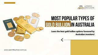 Most Popular Forms of Gold Bullion in Australia.