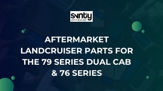 Aftermarket LandCruiser Parts for the 79 Series Dual Cab & 76 Series