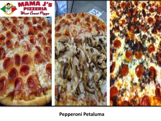 Pepperoni Petaluma - Mama J's Pizzeria