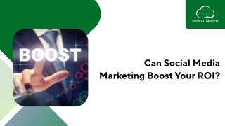 Can Social Media Marketing Boost Your ROI?
