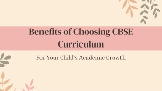 Benefits of Choosing CBSE Curriculum for Your Child’s Academic Growth