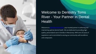 Dentistry Toms River Your Bright Smiling Partner for Complete Dental Care