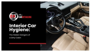Interior Car Hygiene_ The Hidden Dangers of a Dirty Cabin
