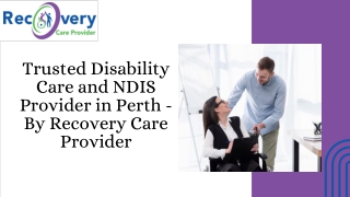 Trusted Disability Care and NDIS Provider in Perth - By Recovery Care Provider