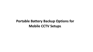 Portable Battery Backup Options for Mobile CCTV Setups.