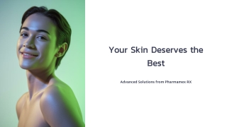 Your Skin Deserves the Best