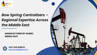 Leading Bow Spring Centralizers Manufacturer in UAE, Saudi Arabia, Kuwait, Qatar & Oman  Oilmec Middle East