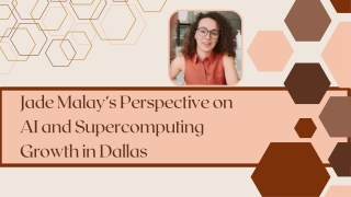 Jade Malay’s Perspective on AI and Supercomputing Growth in Dallas