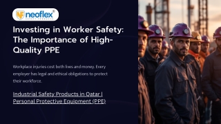 Investing in Worker Safety,The Importance of High-Quality PPE