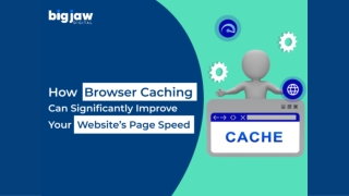 How Browser Caching Can Significantly Improve Your Website’s Page Speed