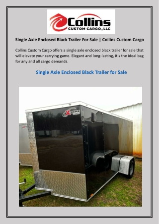 Single Axle Enclosed Black Trailer For Sale  Collins Custom Cargo