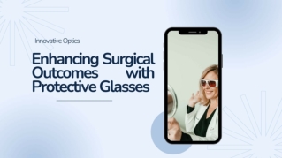 Enhancing Surgical Outcomes with Protective Glasses