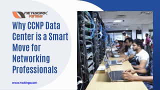 Why CCNP Data Center is a Smart Move for Networking Professionals