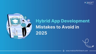 Avoid Critical Mistakes in Hybrid App Development – 2025 Guide