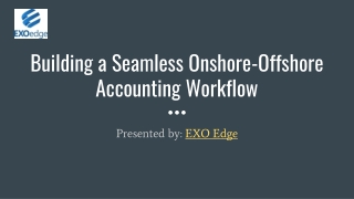 Building a Seamless Onshore-Offshore Accounting Workflow