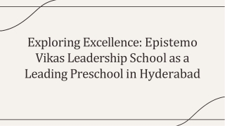 exploring-excellence-epistemo-vikas-leadership-school-as-a-leading-preschool-in-hyderabad