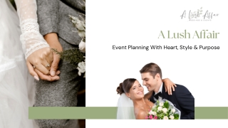 A Lush Affair: Event Planning With Heart, Style & Purpose