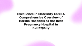 excellence-in-maternity-care-a-comprehensive-overview-of-harsha-hospitals-as-the-best-pregnancy-hospital-in-kukatpally