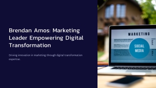 Brendan Amos: Marketing Leader Empowering Digital Transformation