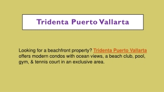 Tridenta Puerto Vallarta