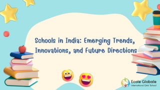 Schools in India Emerging Trends, Innovations, and Future Directions