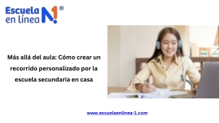 Más allá del aula: diseñando un camino personalizado en la preparatoria desde ca
