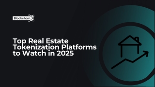 Top 5 Real Estate Tokenization Platforms to Watch in 2025